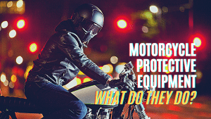 Read more about the article How does motorcycle protective equipment keep riders safe?