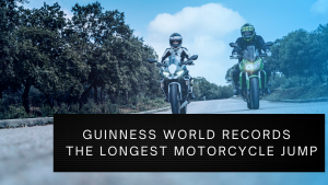 Read more about the article Guinness World Records – The Longest Motorcycle Jump