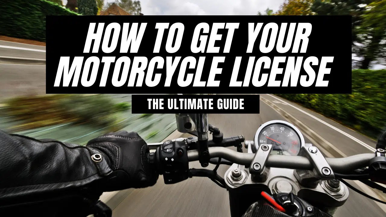 You are currently viewing How to Get Your Motorcycle License – The Ultimate Guide