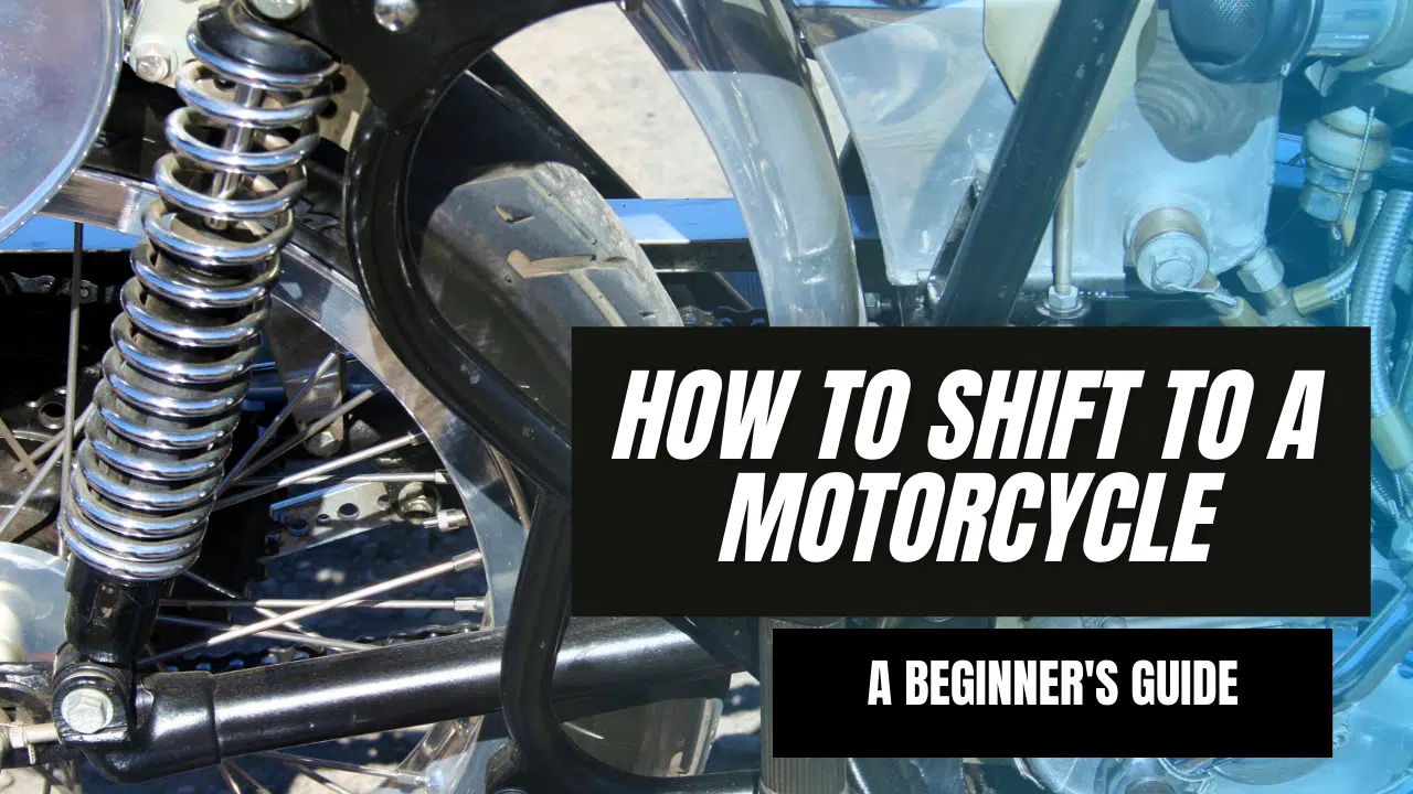 You are currently viewing How to Shift to a Motorcycle – A Beginner’s Guide