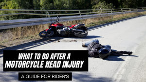 Read more about the article What to Do After a Motorcycle Head Injury – A Guide for Riders