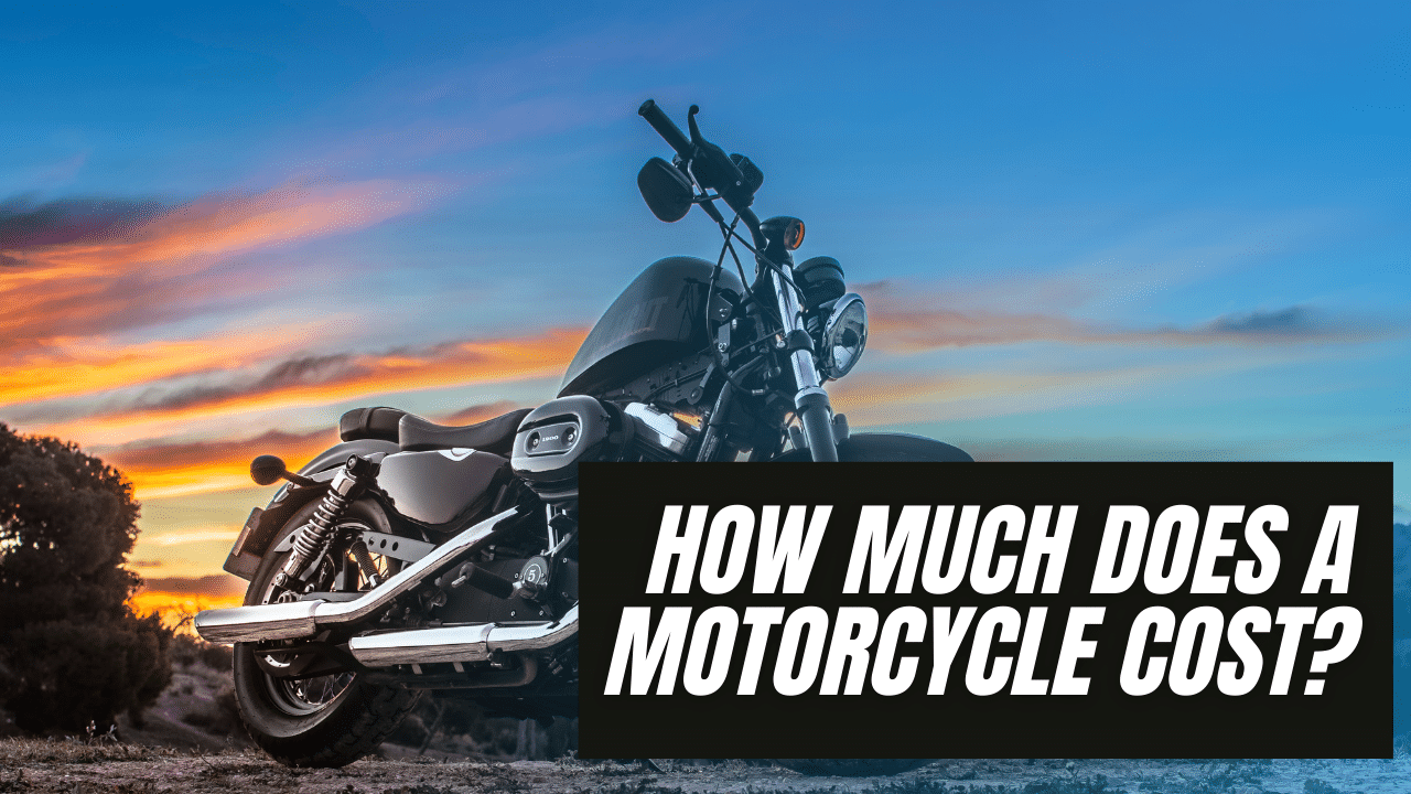 You are currently viewing How Much Does a Motorcycle Cost