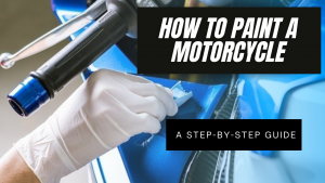 Read more about the article How to Paint a Motorcycle – A Step – by – Step Guide