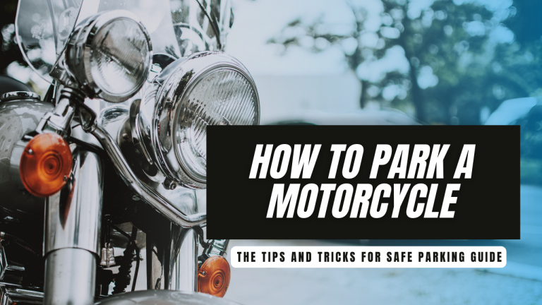 How To Park A Motorcycle Tips And Tricks For Safe Parking 4124