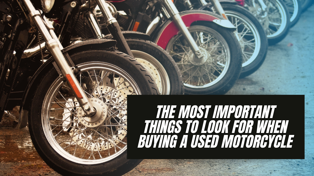 Read more about the article The Most Important Things to Look for When Buying a Used   Motorcycle