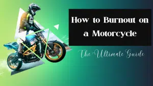 Read more about the article How to Burnout on a Motorcycle – The Ultimate Guide