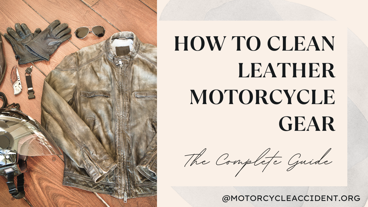 You are currently viewing How to Clean Leather Motorcycle Gear – The Complete Guide