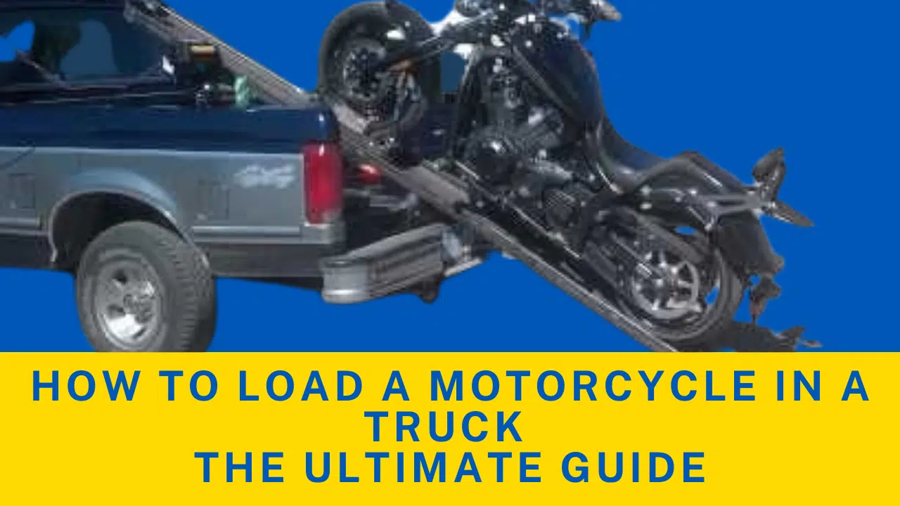 You are currently viewing How to Load a Motorcycle in a Truck – The Ultimate Guide