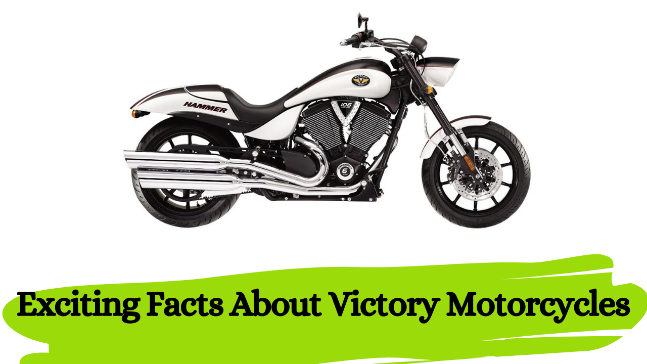 You are currently viewing Exciting Facts About Victory Motorcycles