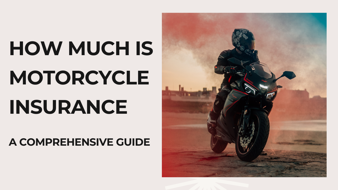 You are currently viewing How Much Is Motorcycle Insurance – A Comprehensive Guide