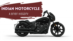 Read more about the article Indian Motorcycle – A Brief History