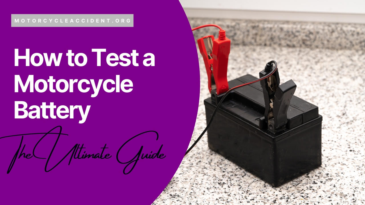 You are currently viewing How to Test a Motorcycle Battery – The Ultimate Guide
