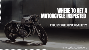 Read more about the article Where to Get a Motorcycle Inspected – Your Guide to Safety