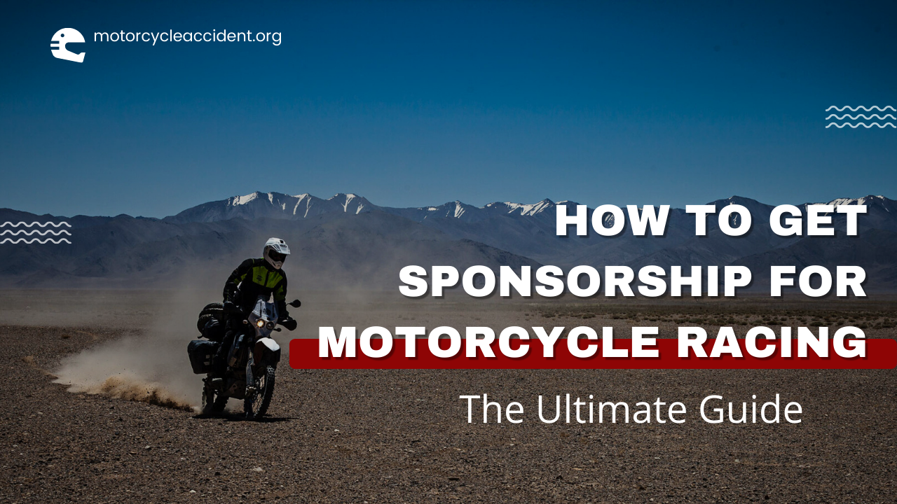 You are currently viewing How to Get Sponsorship for Motorcycle Racing – The Ultimate Guide