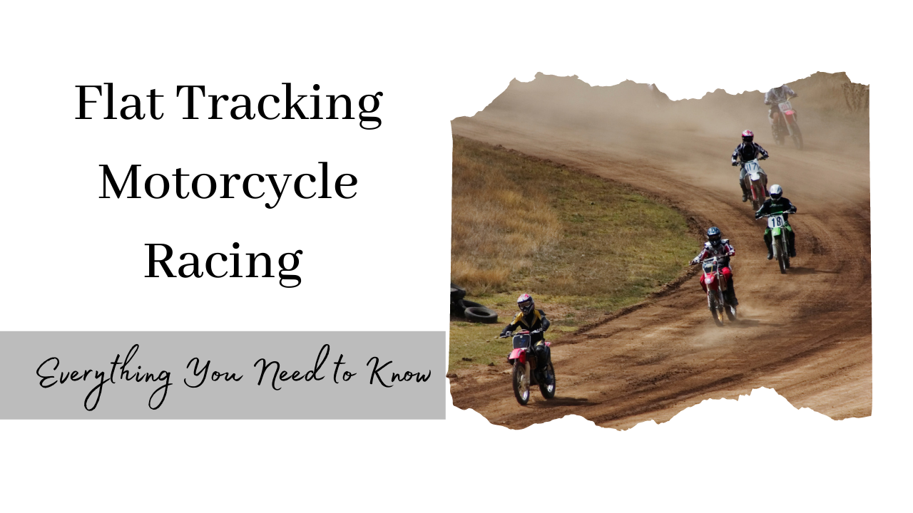 You are currently viewing Flat Tracking Motorcycle Racing – Everything You Need to Know
