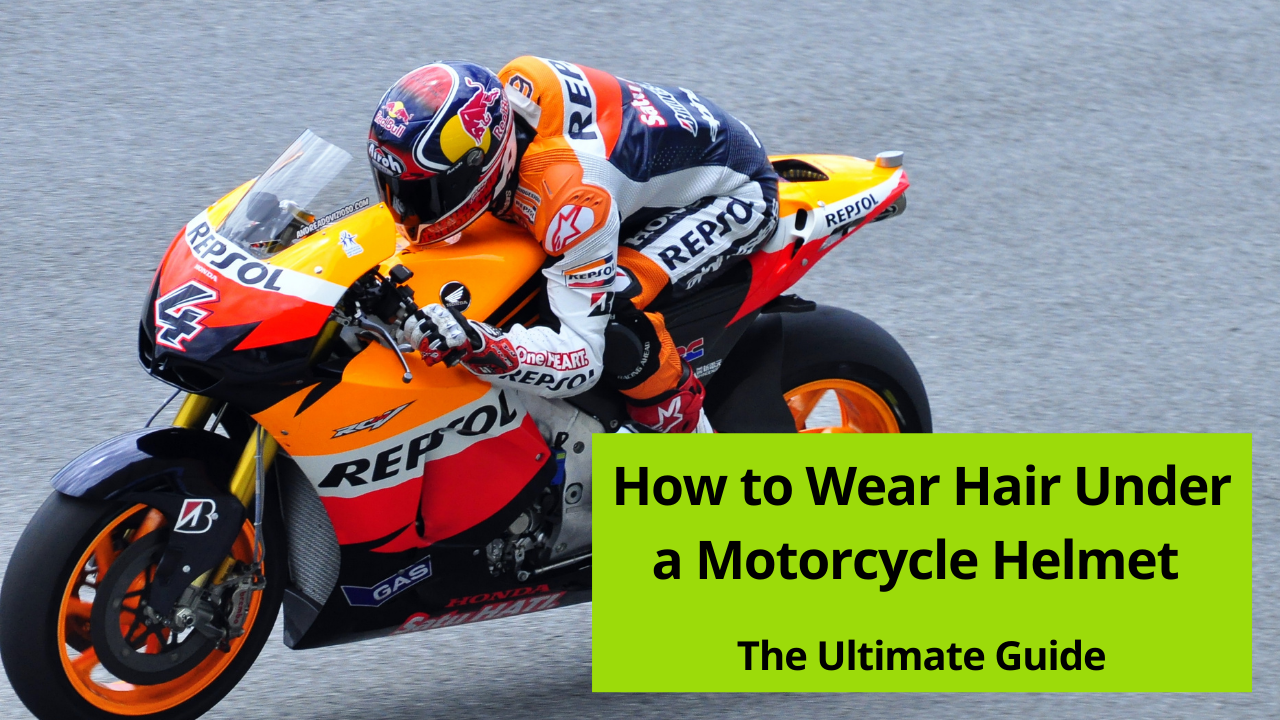 You are currently viewing How to Wear Hair Under a Motorcycle Helmet – The Ultimate Guide
