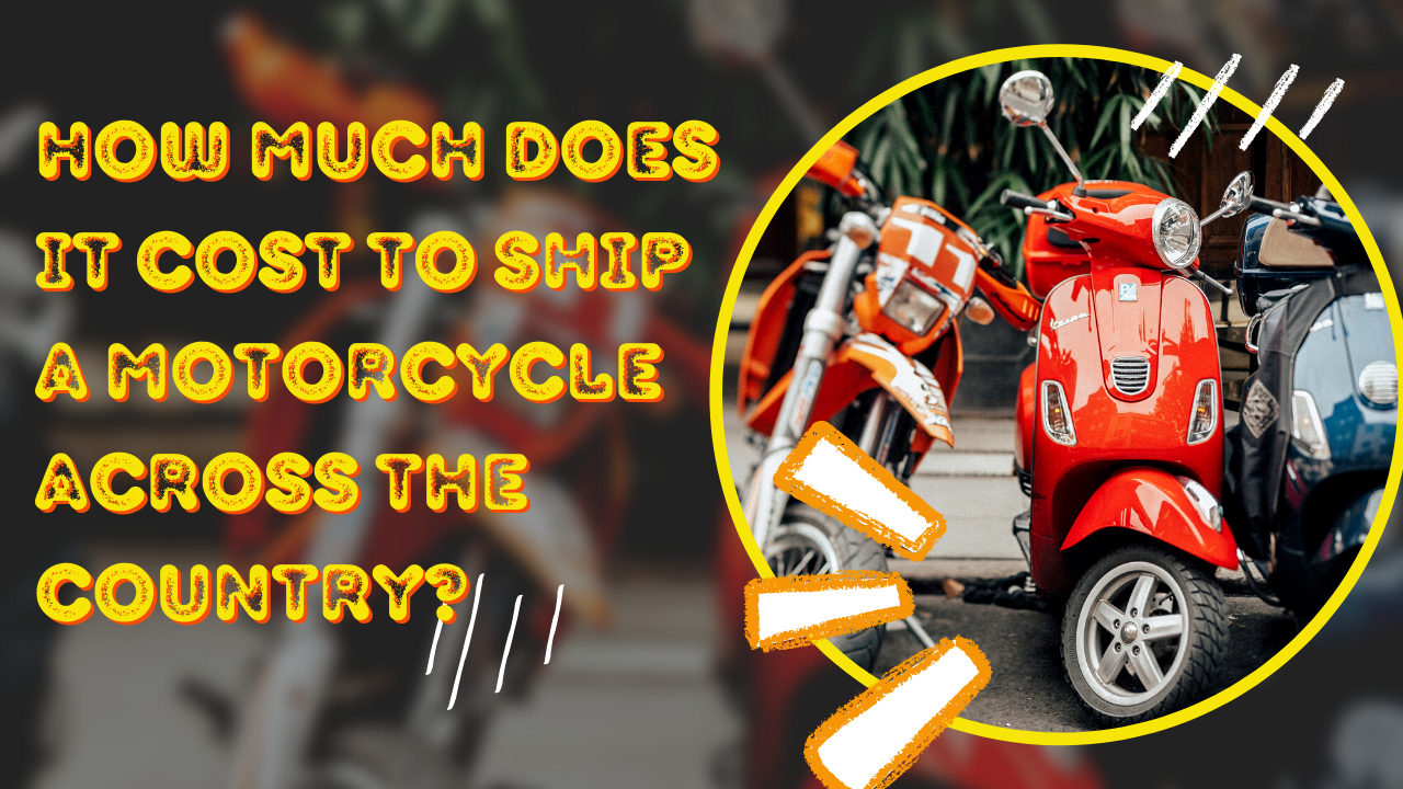 You are currently viewing How Much Does It Cost to Ship a Motorcycle Across the Country?