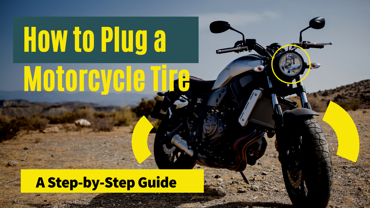 You are currently viewing How to Plug a Motorcycle Tire – A Step-by-Step Guide