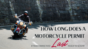 Read more about the article How Long Does a Motorcycle Permit Last – Everything You Need to Know