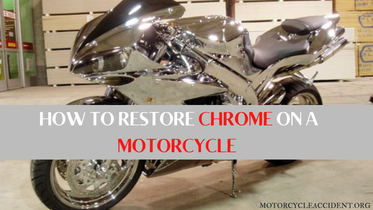 You are currently viewing How to Restore Chrome on a Motorcycle – The Comprehensive Guide