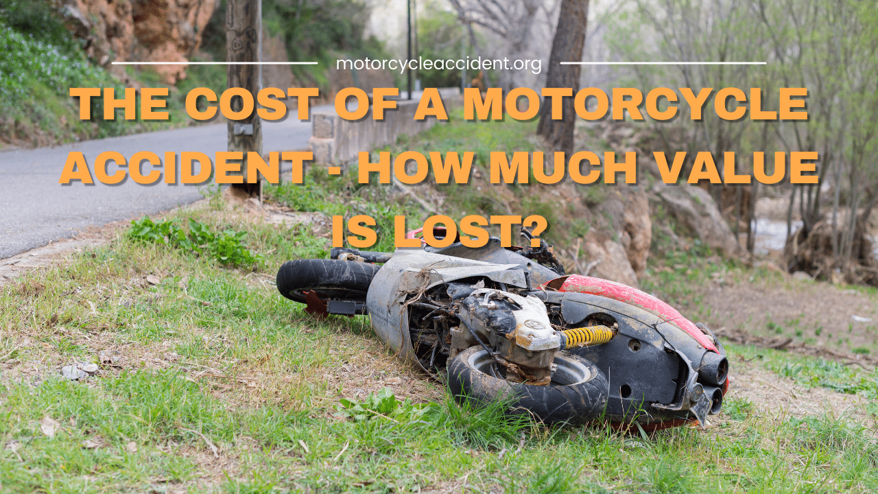 Read more about the article The Cost of a Motorcycle Accident – How Much Value is Lost?