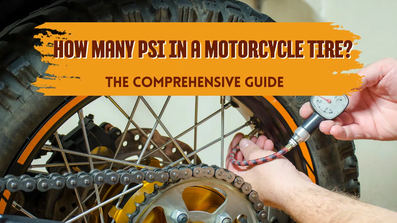 You are currently viewing How Many PSI in a Motorcycle Tire? The Comprehensive Guide