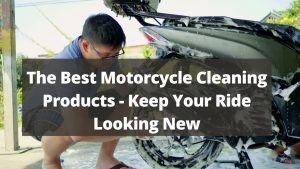 Read more about the article The Best Motorcycle Cleaning Products –  Keep Your Ride Looking New