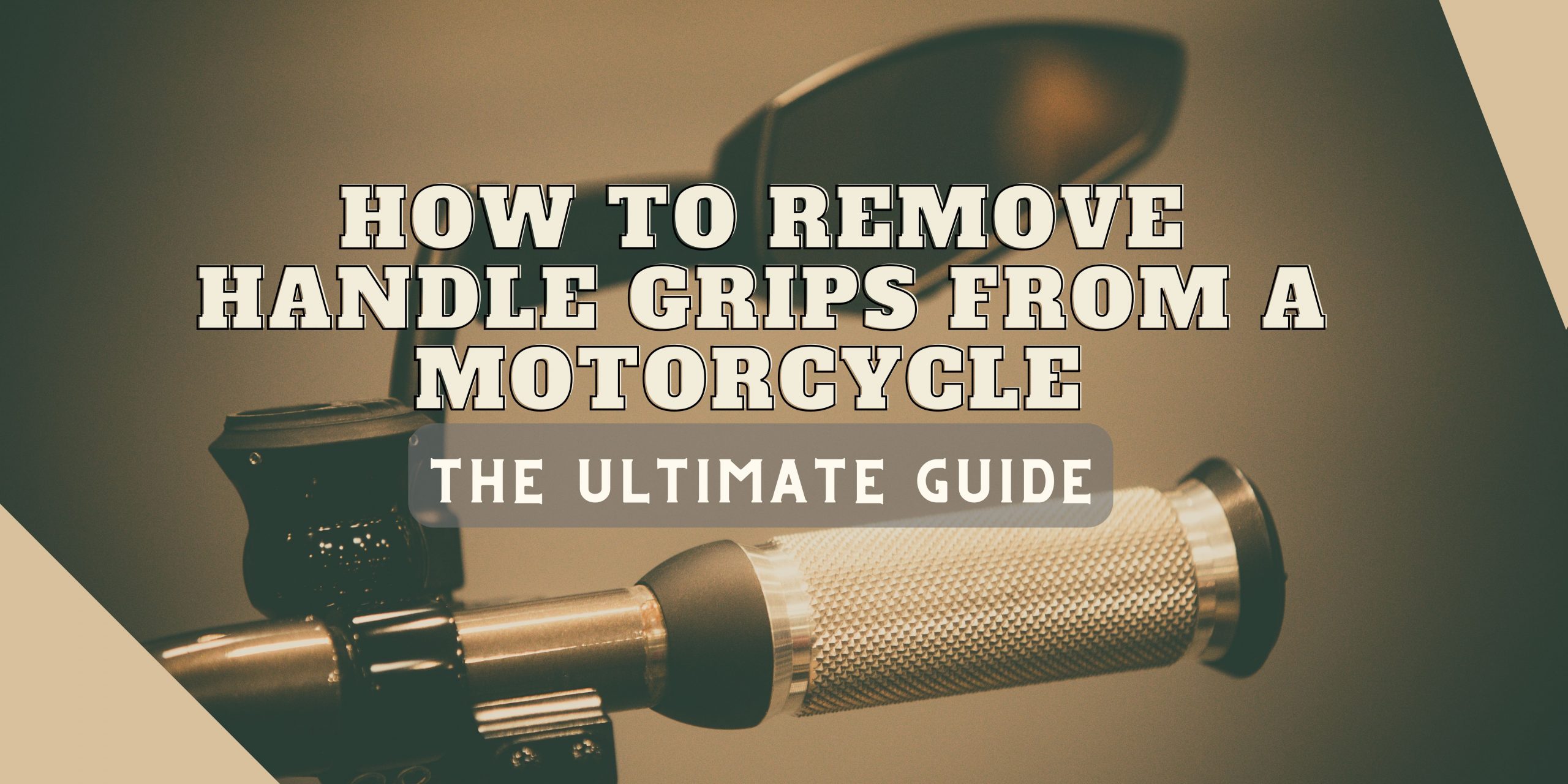 You are currently viewing How to Remove Handle Grips from a Motorcycle – The Ultimate Guide
