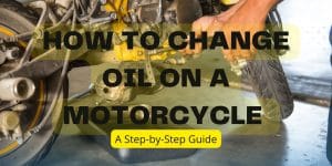 Read more about the article How to Change Oil on a Motorcycle – A Step-by-Step Guide