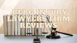Read more about the article Berg Injury Lawyers Firm Reviews