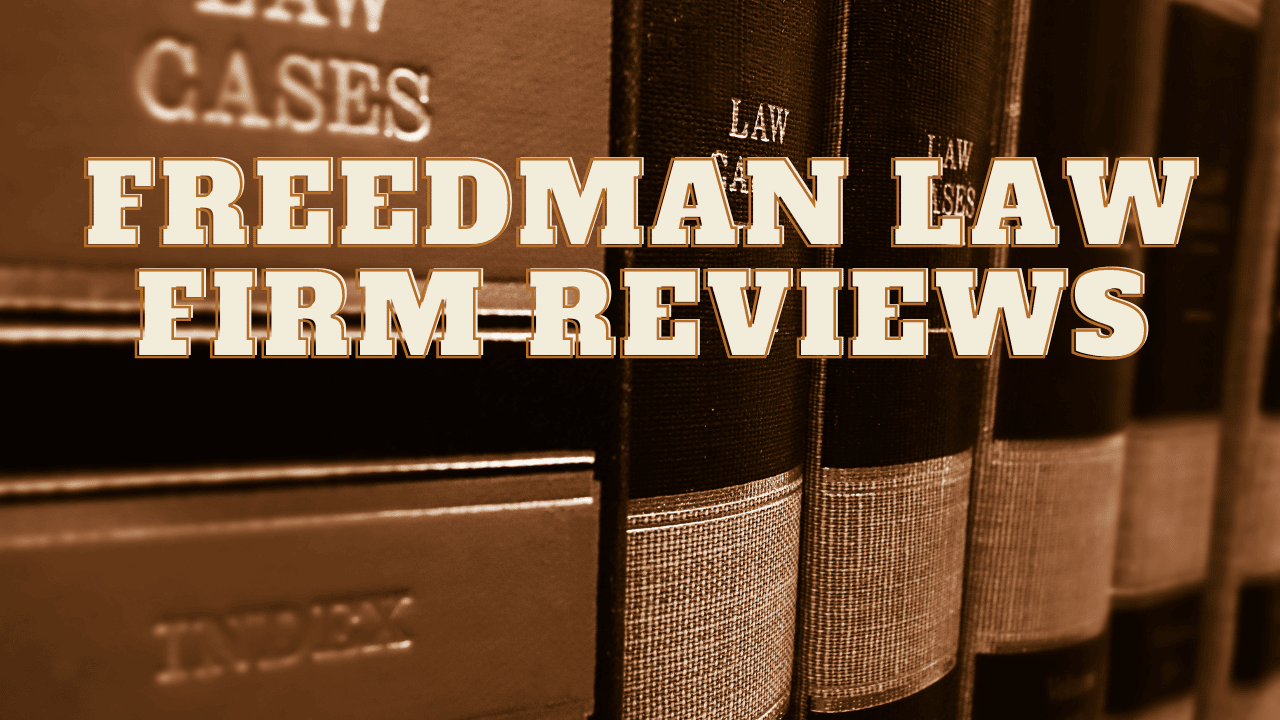 Read more about the article Freedman Law Firm Reviews