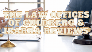 The Law Offices of Goldberg & Ibarra Reviews