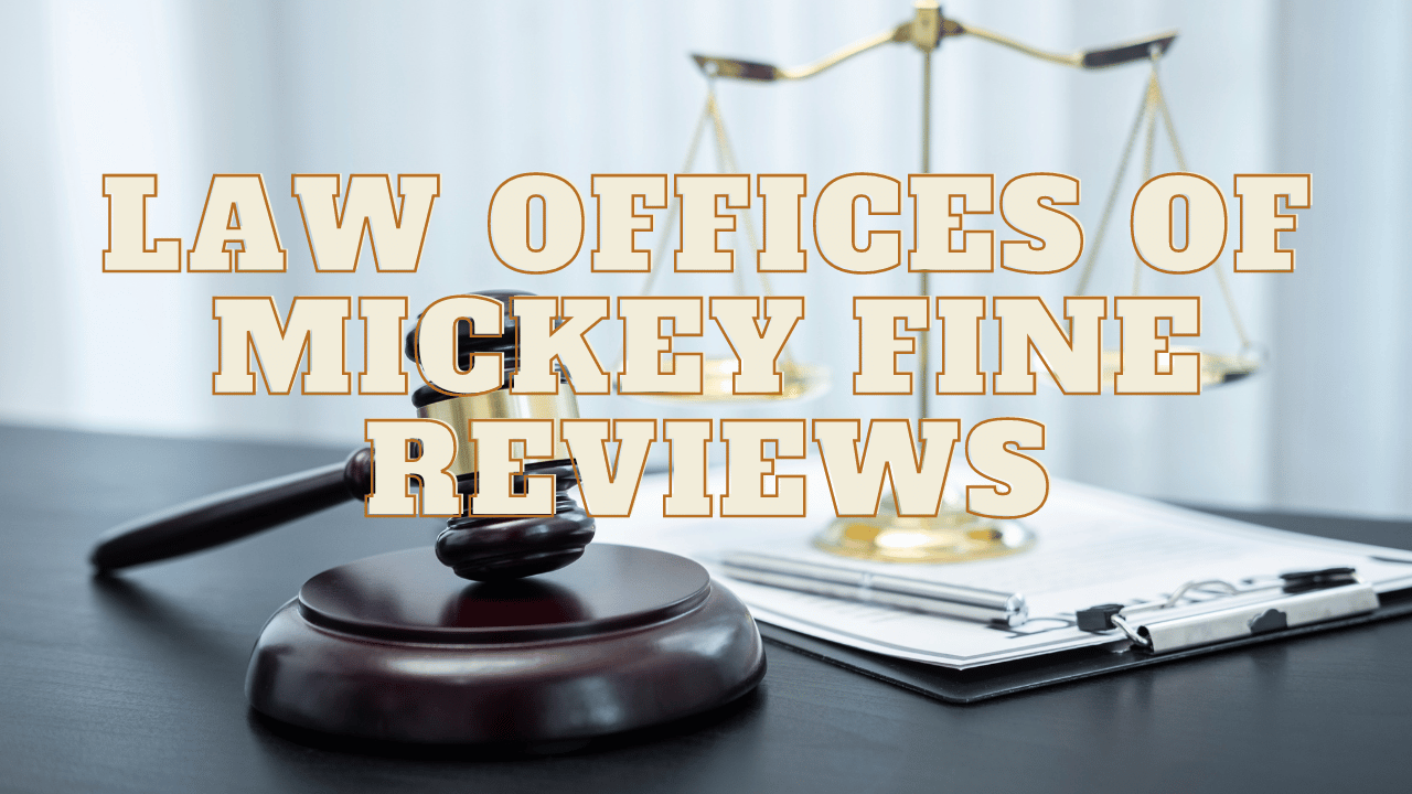 You are currently viewing Law Offices of Mickey Fine Reviews