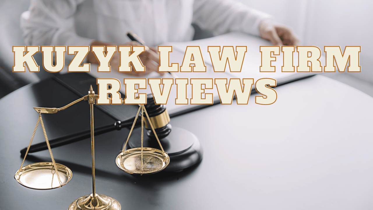 You are currently viewing Kuzyk Law Firm Reviews