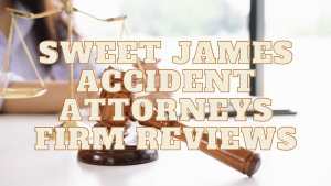 Read more about the article Sweet James Accident Attorneys Reviews