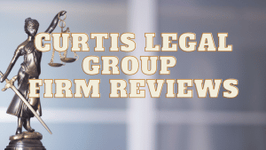 Read more about the article Curtis Legal Group Firm Reviews