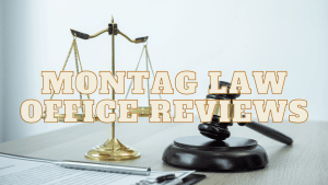 Read more about the article Montag Law Office Reviews
