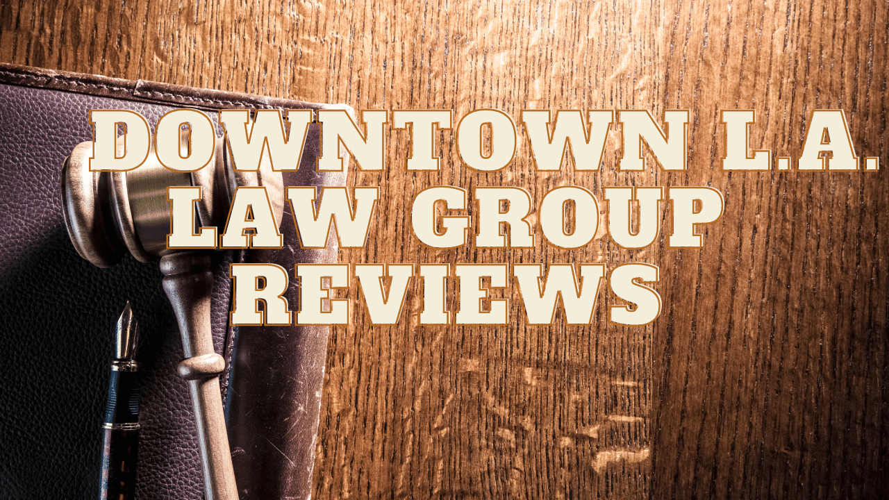 You are currently viewing Downtown L.A. Law Group – Reviews