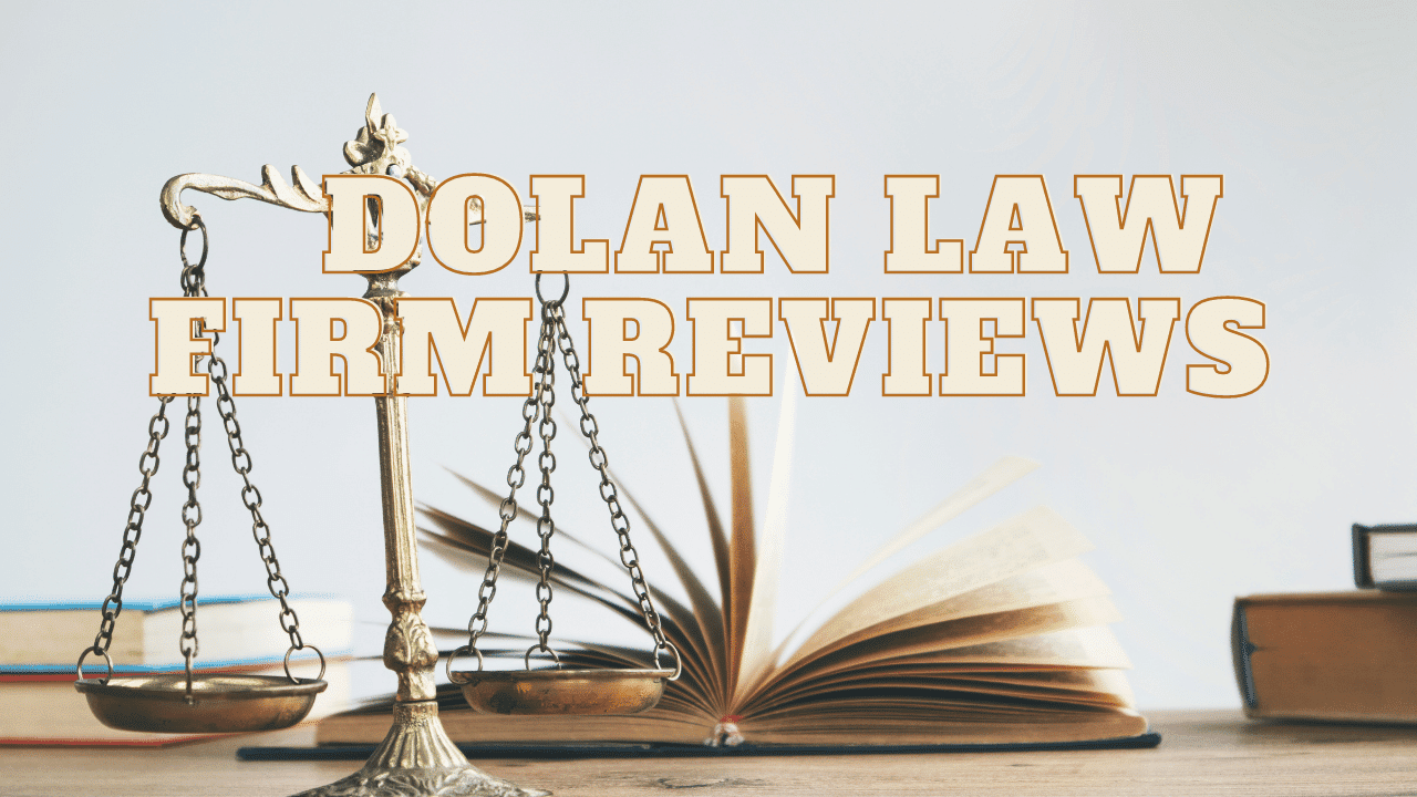 You are currently viewing Dolan Law Firm Injury and Accident Attorneys Reviews