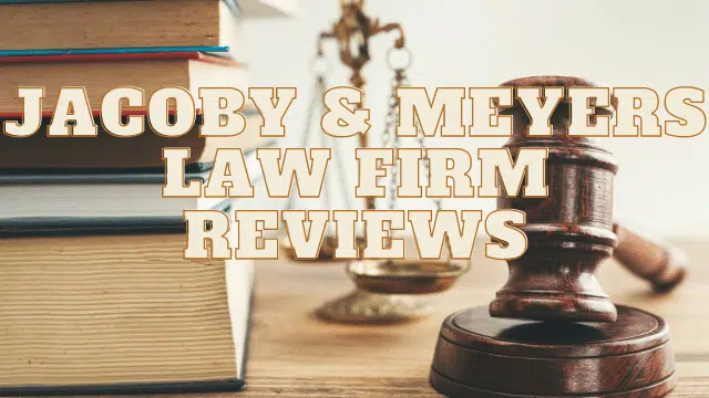 Read more about the article Jacoby & Meyers Law Firm Reviews