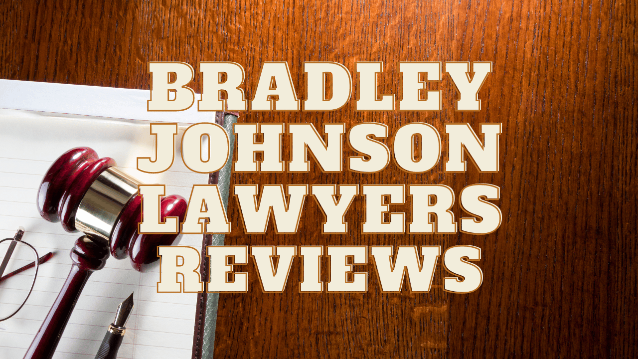 You are currently viewing Bradley Johnson Lawyers Reviews