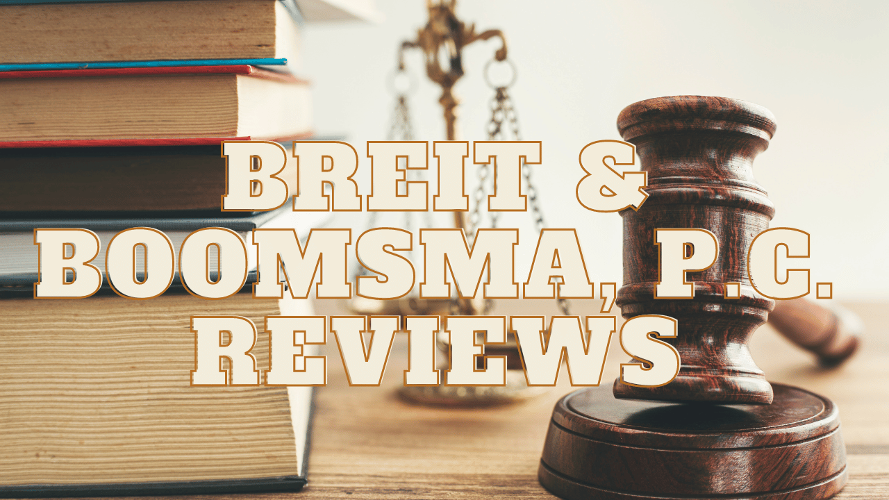 You are currently viewing Breit & Boomsma, P.C. Reviews
