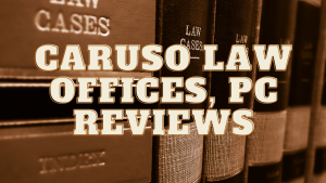Read more about the article Caruso Law Offices, PC Reviews