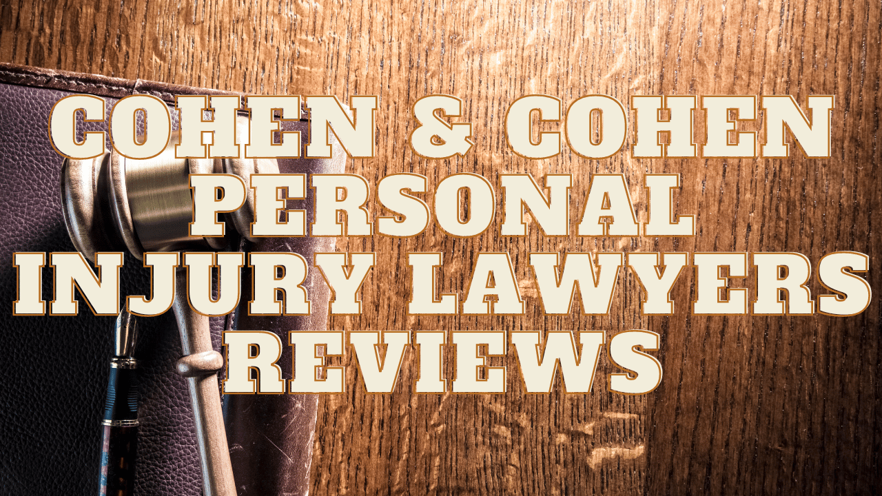 You are currently viewing Cohen & Cohen Personal Injury Lawyers Reviews