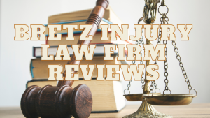 Read more about the article Bretz Injury Law Firm Reviews