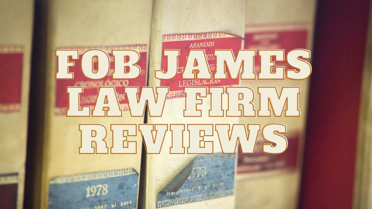 You are currently viewing Fob James Law Firm Reviews