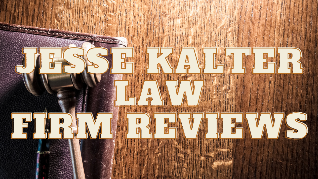 You are currently viewing Jesse Kalter Law Firm Reviews