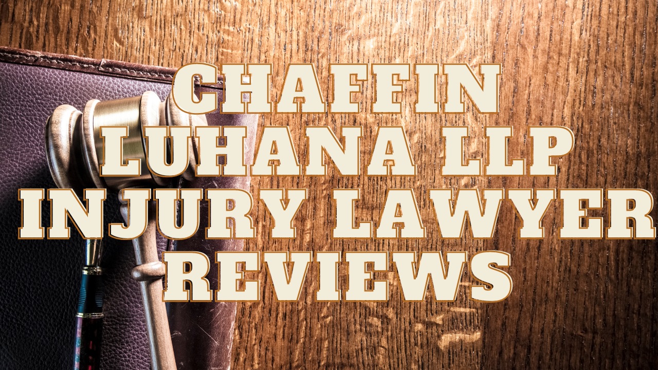 You are currently viewing Chaffin Luhana LLP Injury Lawyers Reviews