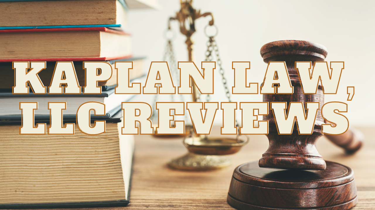 You are currently viewing Kaplan Law, LLC Reviews