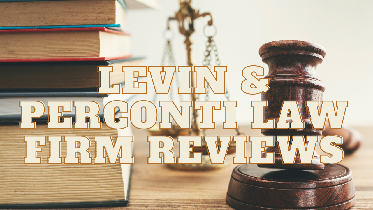 You are currently viewing Levin & Perconti Law Firm Reviews